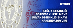 Sağlık Bakanlığı Görevde Yükselme ve Unvan Değişikliği Sınavı Hakkında Duyuru