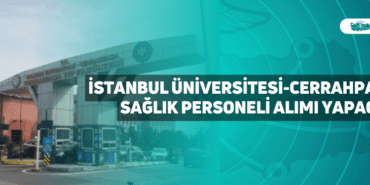 i̇stanbul üniversitesi-cerrahpaşa sağlık personeli alımı yapacak