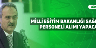 milli eğitim bakanlığı sağlık personeli alımı yapacak!