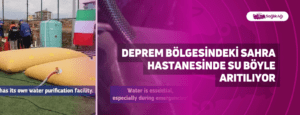 Deprem Bölgesindeki Sahra Hastanesinde Su Böyle Arıtılıyor