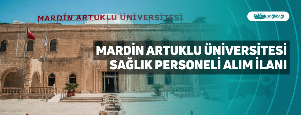 Mardin Artuklu Üniversitesi Sağlık Personeli Alım İlanı