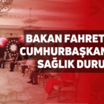 bakan fahrettin koca’dan cumhurbaşkanı erdoğan’ın sağlık durumuna i̇lişkin açıklama