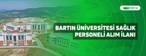 Bartın Üniversitesi Sağlık Personeli Alım İlanı