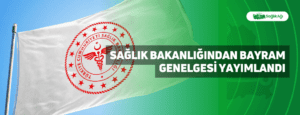 Sağlık Bakanlığından Bayram Genelgesi Yayımlandı