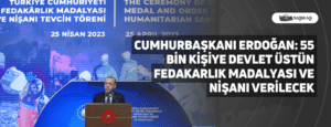 Cumhurbaşkanı Erdoğan: 55 bin kişiye Devlet Üstün Fedakarlık Madalyası ve Nişanı verilecek