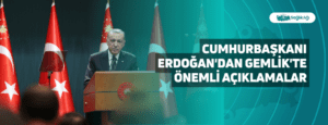 Cumhurbaşkanı Erdoğan’dan Gemlik’te Önemli Açıklamalar