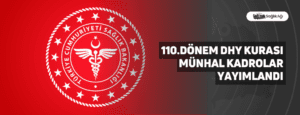 110.Dönem DHY Kurası Münhal Kadrolar Yayımlandı