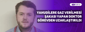 Yahudilere Gaz Verilmesi Şakası Yapan Doktor Görevden Uzaklaştırıldı