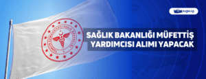 Sağlık Bakanlığı Müfettiş Yardımcısı Alımı Yapacak