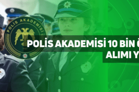 polis akademisi 10 bin öğrenci alımı yapacak