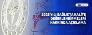 2023 Yılı Sağlıkta Kalite Değerlendirmeleri Hakkında Açıklama