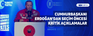 Cumhurbaşkanı Erdoğan’dan Seçim Öncesi Kritik Açıklamalar