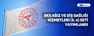 SKS Ağız ve Diş Sağlığı Hizmetleri (S. 4) Seti Yayımlandı