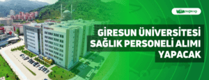 Giresun Üniversitesi Sağlık Personeli Alımı Yapacak