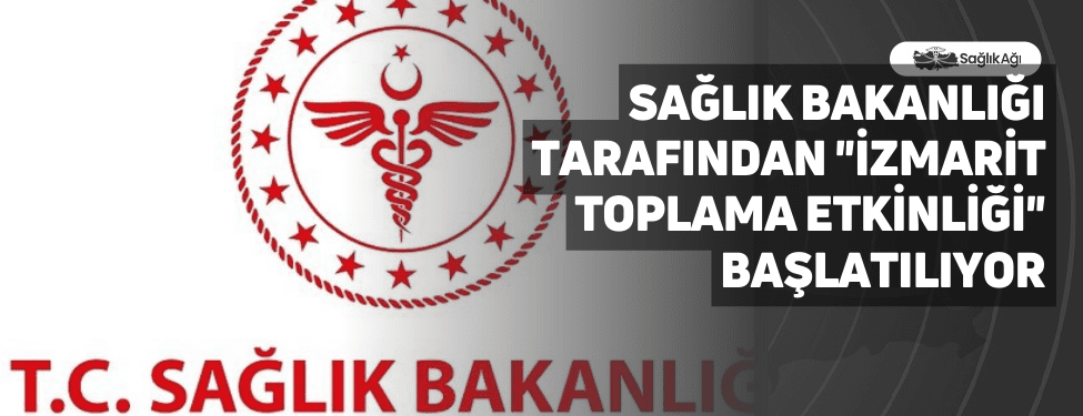 Sağlık Bakanlığı tarafından “izmarit