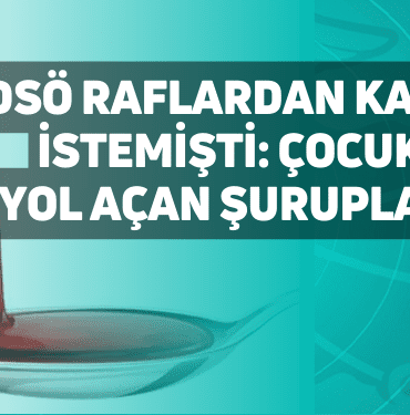 dsö raflardan kaldırılmasını istemişti: çocuk ölümlerine yol açan şurupla i̇lgili karar verildi