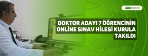 Doktor Adayı 7 Öğrencinin Online Sınav Hilesi Kurula Takıldı