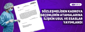 Sözleşmeliden Kadroya Geçenlerin Atamalarına İlişkin Usul ve Esaslar Yayımlandı