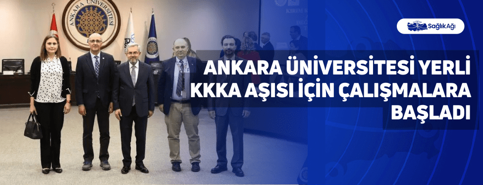 ankara üniversitesi yerli kkka aşısı i̇çin çalışmalara başladı