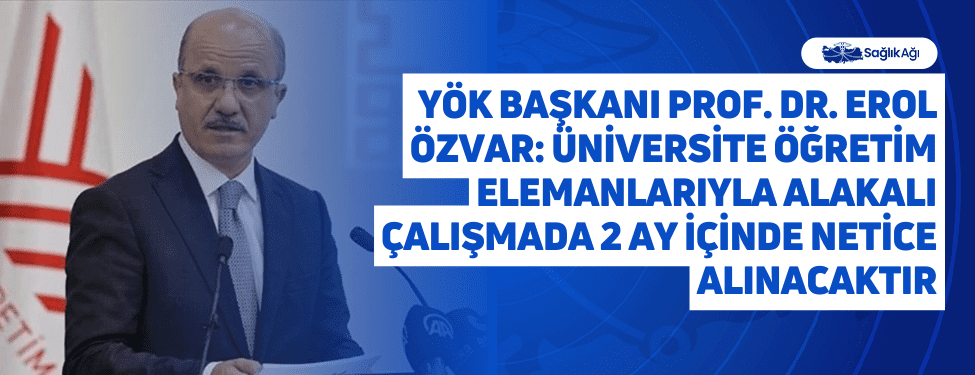 YÖK Başkanı Prof. Dr.