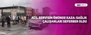 Acil Servisin Önünde Kaza: Sağlık Çalışanları Seferber Oldu