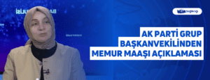 AK Parti Grup Başkanvekilinden Memur Maaşı Açıklaması