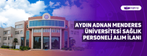 Aydın Adnan Menderes Üniversitesi Sağlık Personeli Alım İlanı