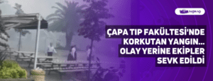 Çapa Tıp Fakültesi’nde Korkutan Yangın… Olay Yerine Ekipler Sevk Edildi