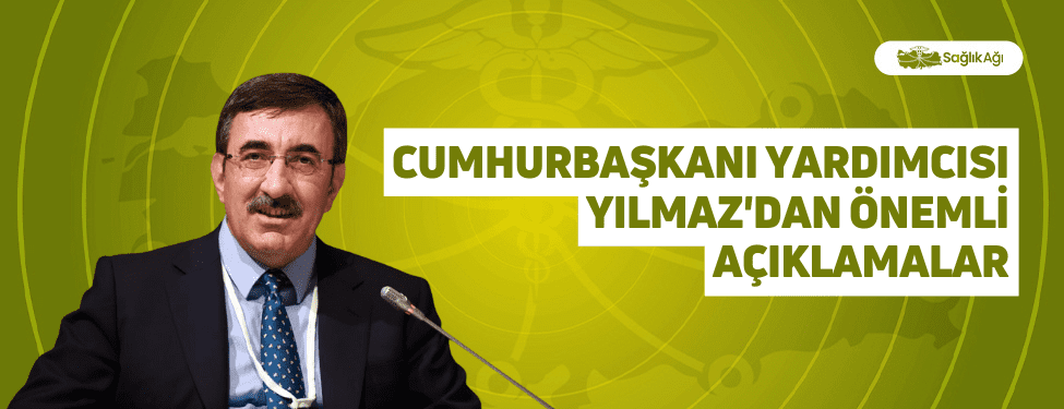 cumhurbaşkanı yardımcısı yılmaz'dan önemli açıklamalar