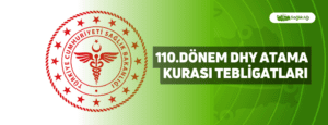 110.Dönem DHY Atama Kurası Tebligatları