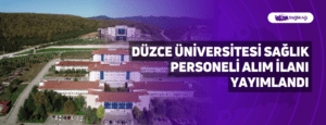 Düzce Üniversitesi Sağlık Personeli Alım İlanı Yayımlandı