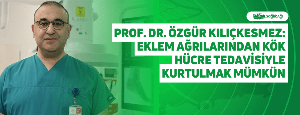 Prof. Dr. Özgür Kılıçkesmez,