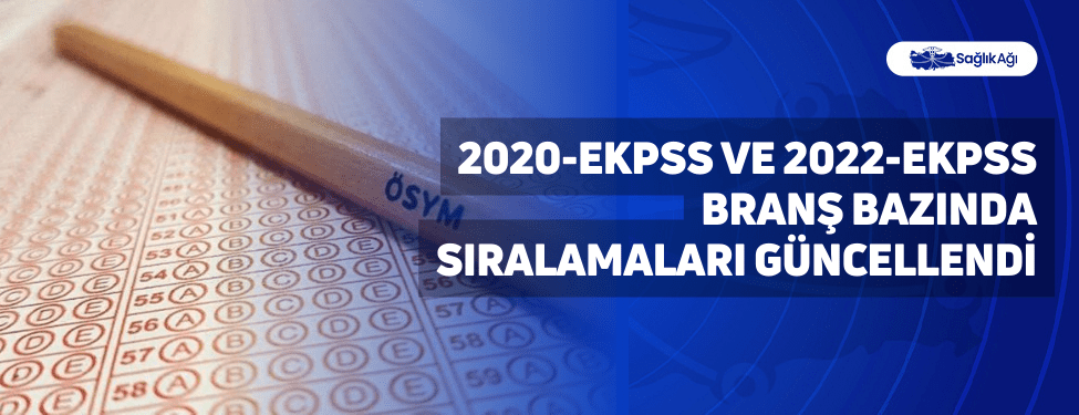 2020-ekpss ve 2022-ekpss branş bazında sıralamaları güncellendi