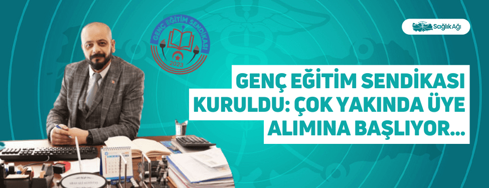 Genç Eğitim Sendikası Kuruldu: Çok Yakında Üye Alımına Başlıyor...