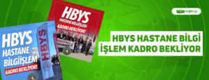 HBYS Hastane Bilgi İşlem Kadro Bekliyor