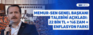 Memur-Sen Genel Başkanı Talebini Açıkladı: 22 Bin TL + %6 Zam + Enflasyon Farkı