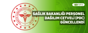 Sağlık Bakanlığı Personel Dağılım Cetveli (PDC) Güncellendi