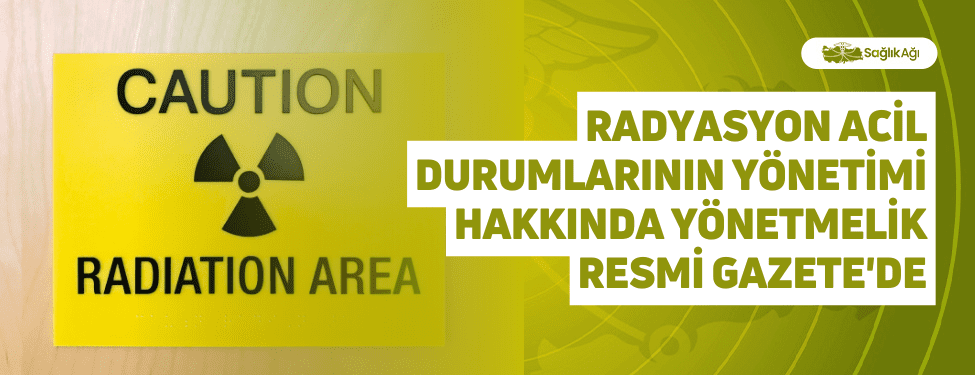 Resmi Gazete’nin 16 Haziran tarihli son sayısında Nükleer Düzenleme Kurumu