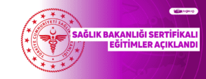 Sağlık Bakanlığı Sertifikalı Eğitimler Açıklandı