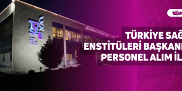 türkiye sağlık enstitüleri başkanlığı personel alım i̇lanı
