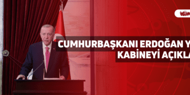cumhurbaşkanı erdoğan yeni kabineyi açıkladı!