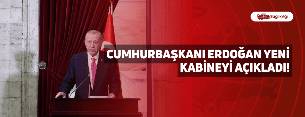 cumhurbaşkanı erdoğan yeni kabineyi açıkladı!