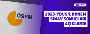 2023-YDUS 1. Dönem Sınav Sonuçları Açıklandı