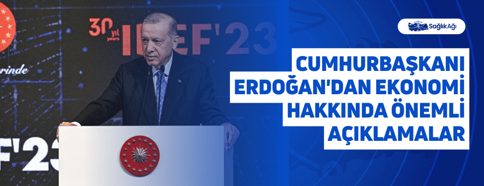 cumhurbaşkanı erdoğan'dan ekonomi hakkında önemli açıklamalar
