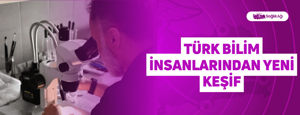 türk bilim i̇nsanlarından yeni keşif