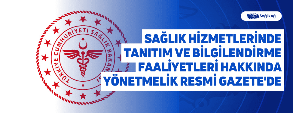 Resmi Gazete’nin 29 Temmuz tarihli son sayısında Sağlık bakanlığı tarafından