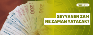 Seyyanen Zam Ne Zaman Yatacak?