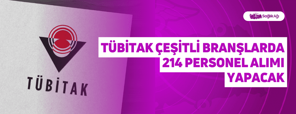 tübi̇tak çeşitli branşlarda 214 personel alımı yapacak