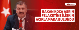 Bakan Koca Asrın Felaketine İlişkin Açıklamada Bulundu