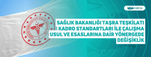 Sağlık Bakanlığı Taşra Teşkilatı Kadro Standartları ile Çalışma Usul ve Esaslarına Dair Yönergede Değişiklik